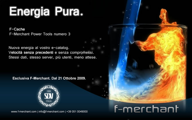 Energia pura. F-Cache: velocit� senza precedenti per cataloghi molto ampi.